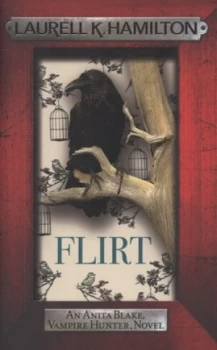 Image of Flirt by Laurell K. Hamilton Hardback