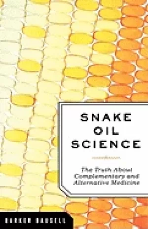Image of snake oil science the truth about complementary and alternative medicine
