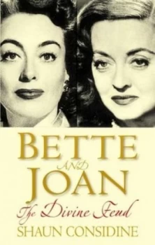 Image of Bette and Joan by Shaun Considine Paperback