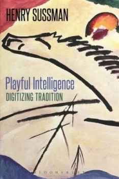 Image of Playful Intelligence by Henry Sussman Paperback