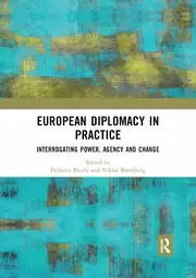 Image of European Diplomacy in Practice Interrogating Power Agency and Change