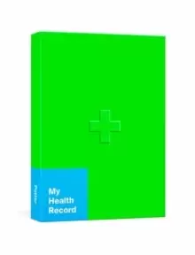 Image of My Health Record : A Journal for Tracking Doctor's Visits, Medications, Test Results, Procedures, and Family History