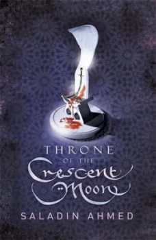 Image of Throne of the Crescent Moon by Saladin Ahmed Paperback