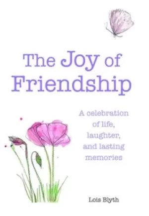 Image of The joy of friendship by Lois Blyth