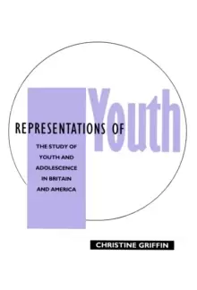Image of Representations of Youth : The Study of Youth and Adolescence in Britain and America