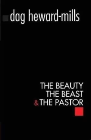 Image of The Beauty The Beast and the Pastor by Dag Heward-Mills