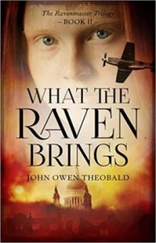 Image of What the Raven Brings by John Owen Theobald Book