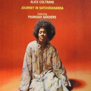 image of Journey in Satchidananda by Alice Coltrane CD Album