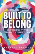 Image of built to belong discovering the power of community over competition