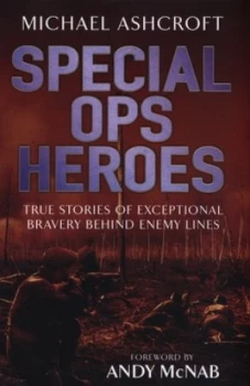 Image of Special Ops Heroes by Michael Ashcroft Hardback