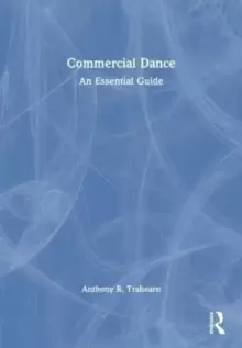 Image of Commercial Dance : An Essential Guide