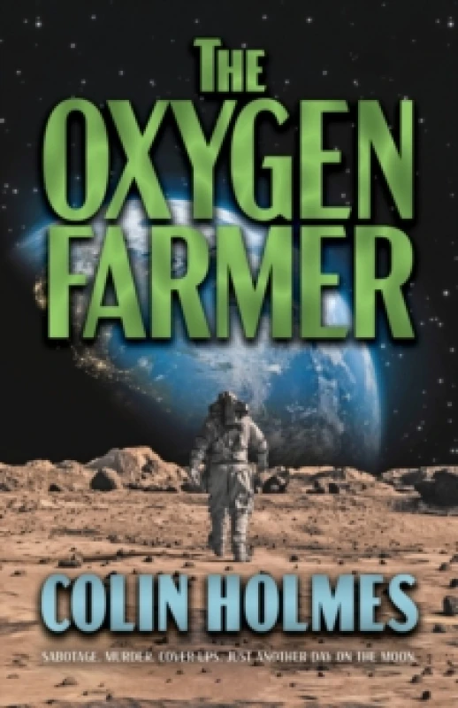 Image of The Oxygen Farmer. Hardback. By Colin Holmes Books