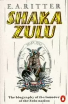 Image of Shaka Zulu by E. A. Ritter