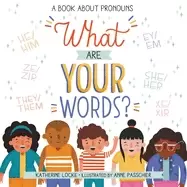 Image of what are your words a book about pronouns