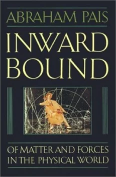 Image of Inward Bound. by Abraham Pais Paperback