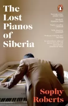 Image of The Lost Pianos of Siberia : A Sunday Times Paperback of 2021