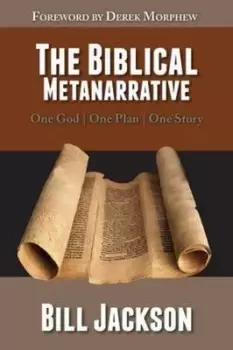 Image of The Biblical Metanarrative by Dr Bill Jackson