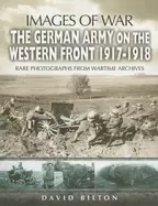 Image of german army on the western front 1917 1918 images of war