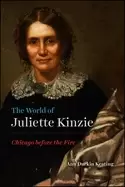 Image of world of juliette kinzie chicago before the fire