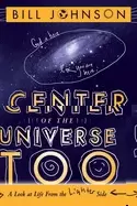 Image of center of the universe too a look at life from the lighter side