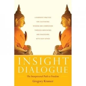 Image of Insight Dialogue by Gregory Kramer Paperback