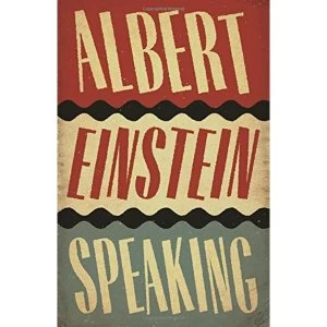 Image of Albert Einstein Speaking by R. J. Gadney (Hardback, 2017)