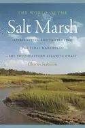 Image of world of the salt marsh appreciating and protecting the tidal marshes of th