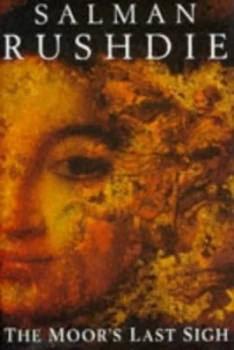 Image of The Moors Last Sigh by Salman Rushdie Hardback