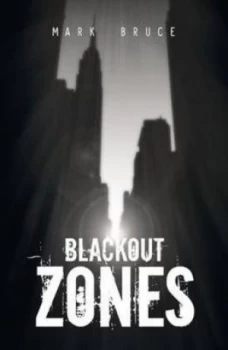 Image of Blackout Zones by Mark Bruce Paperback