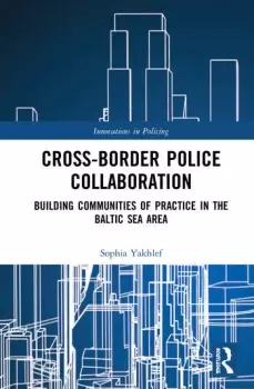 Image of Cross-Border Police CollaborationBuilding Communities of Practice in the Baltic Sea Area