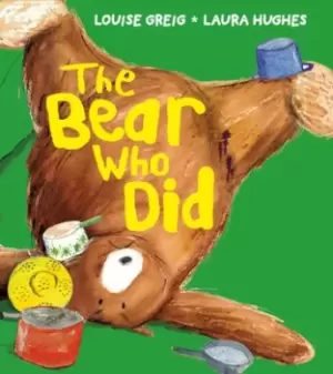 Image of The bear who did by Louise Greig