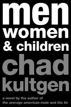 Image of Men, women & children - Chad Kultgen - Paperback - Used