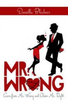Image of Mr Wrong by Daniella Blechner Paperback