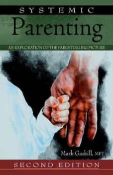 Image of Systemic Parenting by Mark Gaskill Mft Hardback