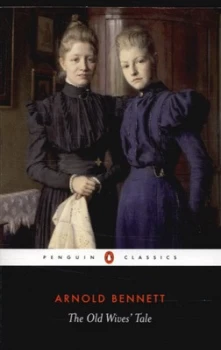 Image of The Old Wives Tale by Arnold Bennett Book