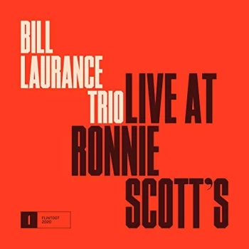 image of Bill Laurance Trio - Live at Ronnie Scott's CD