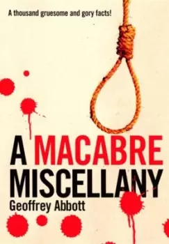 Image of A macabre miscellany by Geoffrey Abbott
