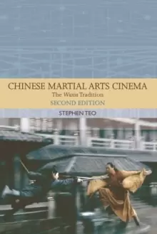 image of Chinese Martial Arts Cinema : The Wuxia Tradition