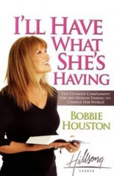 Image of Ill Have What Shes Having by Bobbie Houston Book