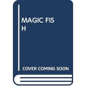 Image of MAGIC FISH Paperback 2018