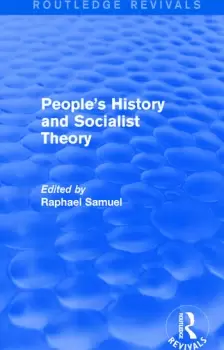 Image of People's History and Socialist Theory (Routledge Revivals)