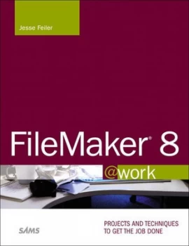 Image of Filemaker 8 work by Jesse Feiler Paperback