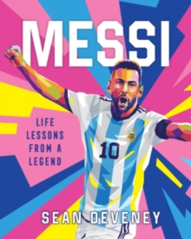 Image of Messi. Hardback. By Sean Deveney Books