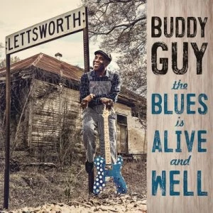 image of The Blues Is Alive and Well by Buddy Guy CD Album