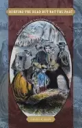 Image of burying the dead but not the past ladies memorial associations and the lost