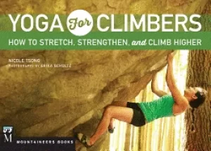 Image of yoga for climbers how to stretch strengthen and climb higher