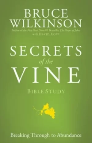 Image of Secrets of the Vine Bible Study by Bruce Wilkinson