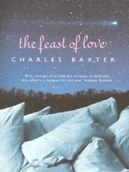 Image of The Feast of Love by Charles Baxter Hardback
