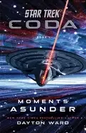 Image of star trek coda book 1 moments asunder