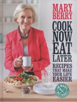 Image of Cook Now Eat Later by Mary Berry Hardback